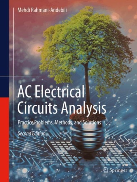 AC Electrical Circuit Analysis - Practice Problems, Methods, and Solutions