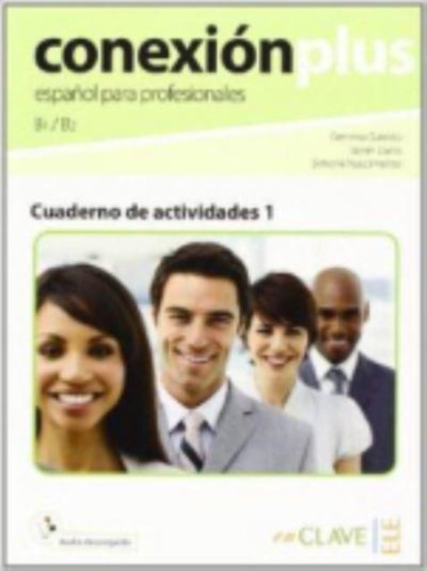 Conexion Plus - Espanol para profesionales - Cuaderno de actividades B1-B2 +