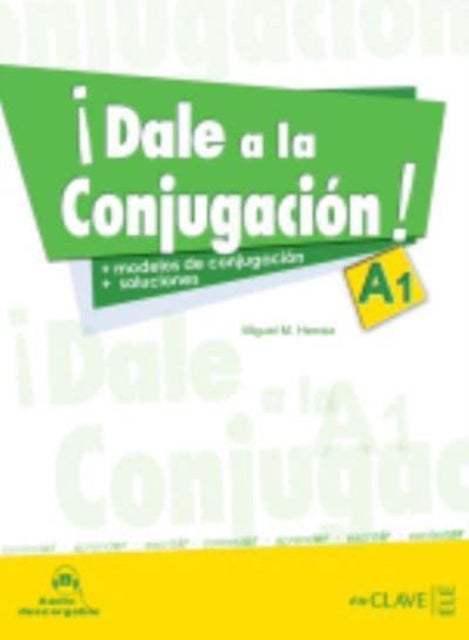 Dale a la conjugacion! - Libro + audio descargable A1