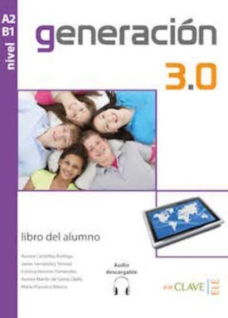 Generacion 3.0 - Libro del alumno + audio descargable A2-B1