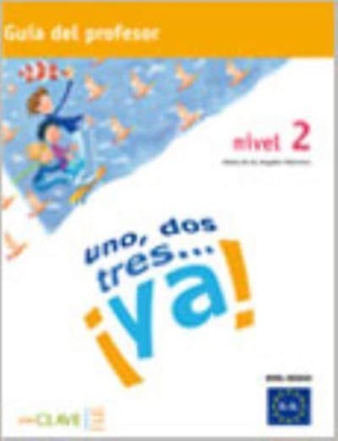 Uno, dos tres...Ya! - Guia para el profesor 2