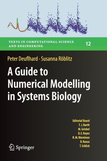 A Guide to Numerical Modelling in Systems Biology