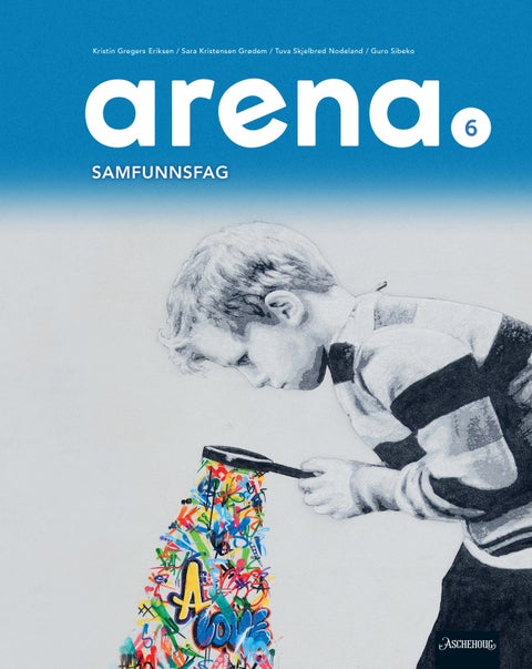 Arena 6 Unibok - Grunnbok : samfunnsfag for barnetrinnet