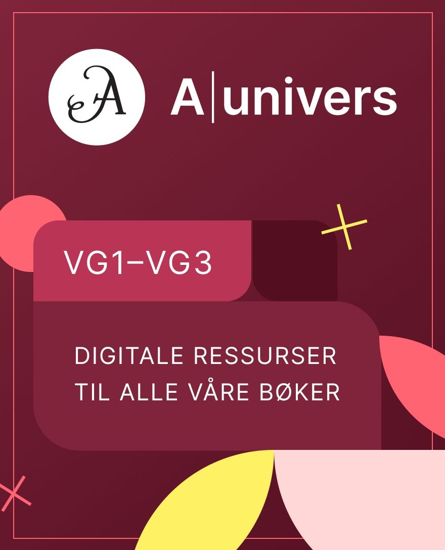 Aunivers VGS - digitale ressurser til alle Aschehougs bøker VG1-VG3