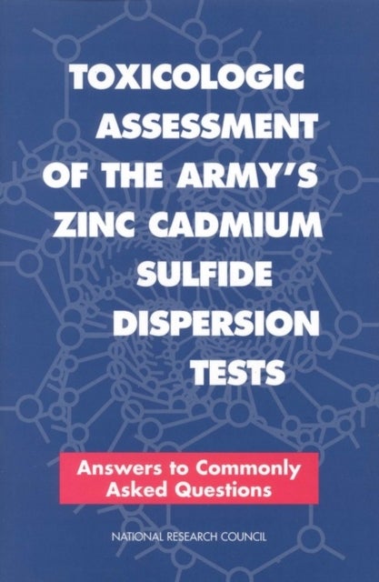 Toxicologic Assessment of the Army's Zinc Cadmium Sulfide Dispersion Tests - Answers to Commonly Asked Questions
