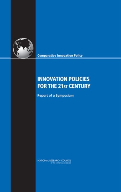 Innovation Policies for the 21st Century - Report of a Symposium