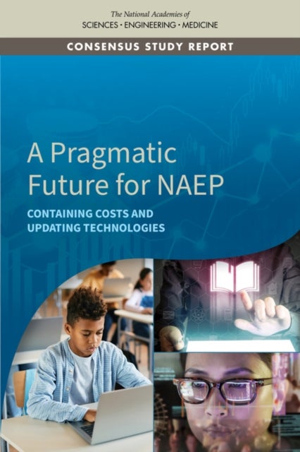 A Pragmatic Future for NAEP - Containing Costs and Updating Technologies