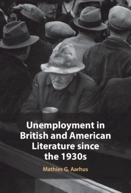 Unemployment in British and American Literature since the 1930s