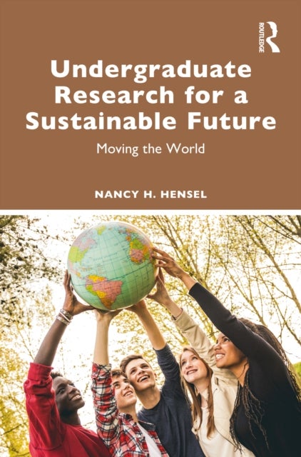 Undergraduate Research for a Sustainable Future - Moving the World