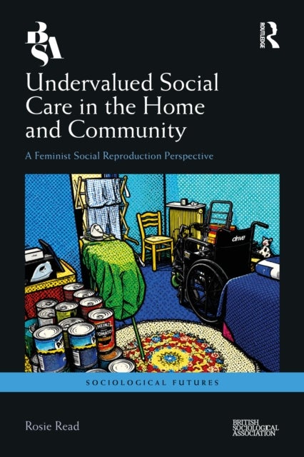 Undervalued Social Care in the Home and Community - A Feminist Social Reproduction Perspective