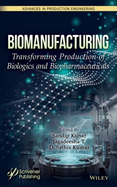 Biomanufacturing - Transforming Production of Biologics and Biopharmaceuticals