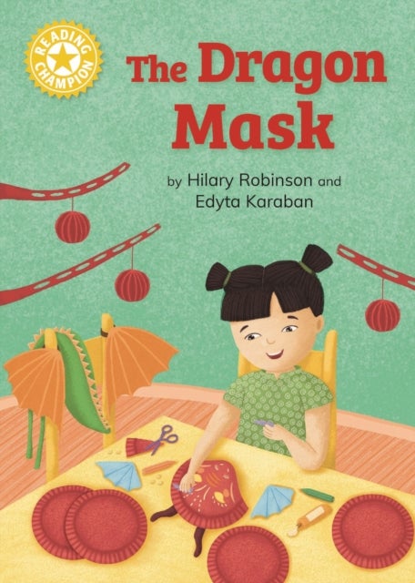 Reading Champion: The Dragon Mask - Independent Reading Yellow 3