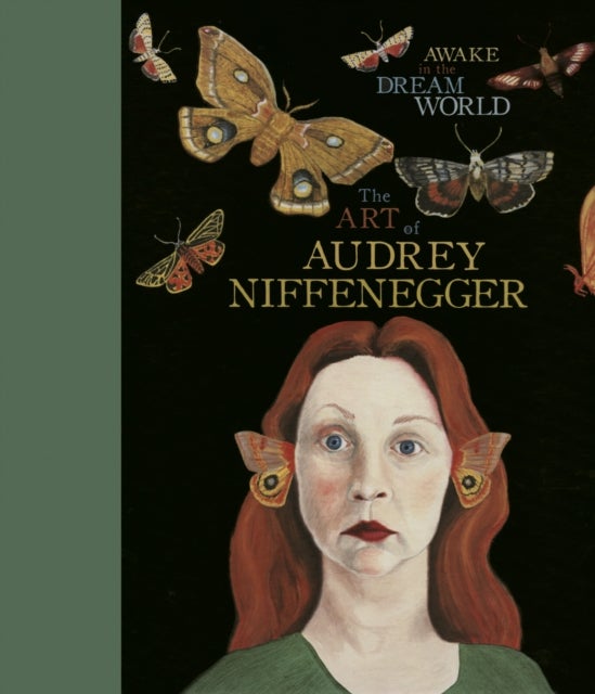 Awake in the Dream World - The Art of Audrey Niffenegger