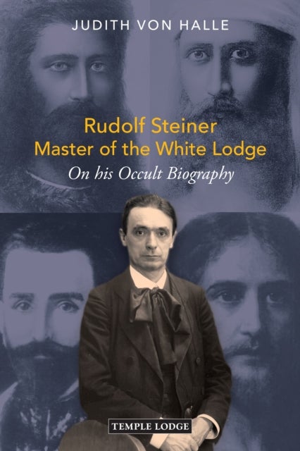 Rudolf Steiner, Master of the White Lodge - On his Occult Biography