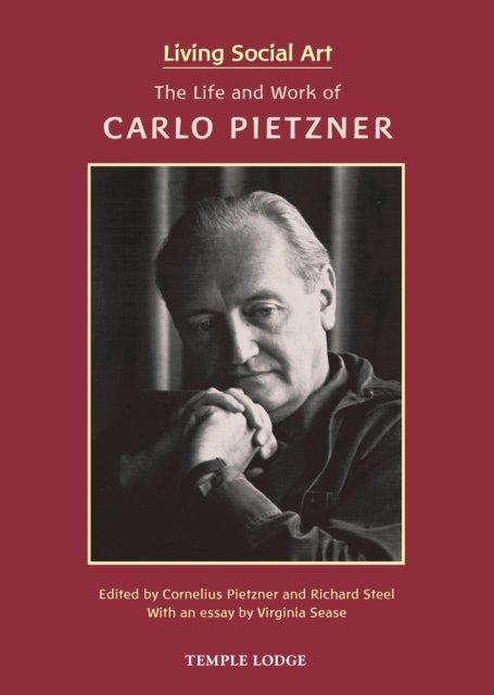 Living Social Art - The Life and Work of Carlo Pietzner