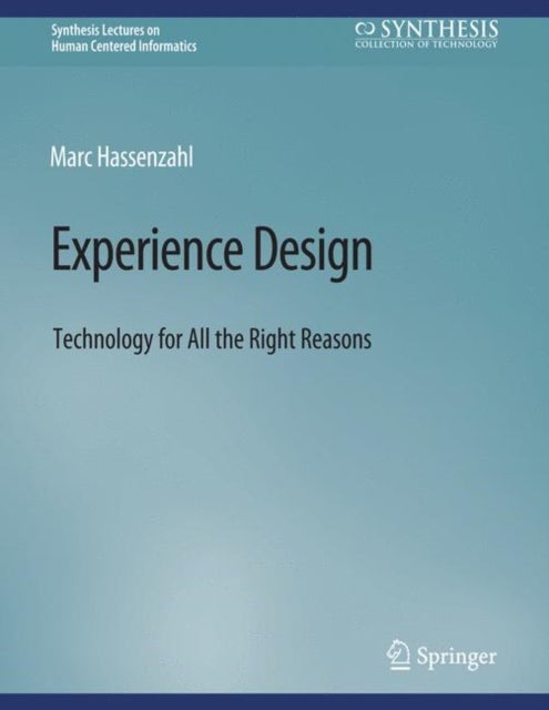 Experience Design - Technology for All the Right Reasons