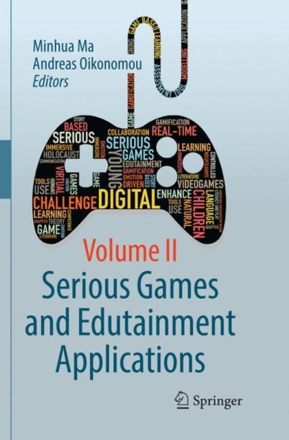 Serious Games and Edutainment Applications : Volume II