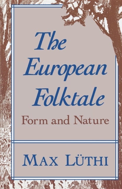 The European Folktale – Form and Nature - Form and Nature