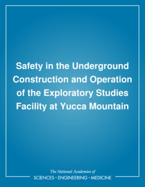 Safety in the Underground Construction and Operation of the Exploratory Studies Facility at Yucca Mountain