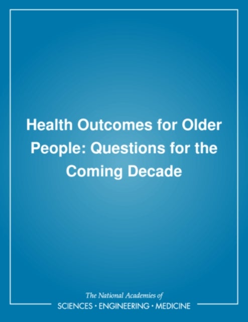 Health Outcomes for Older People - Questions for the Coming Decade