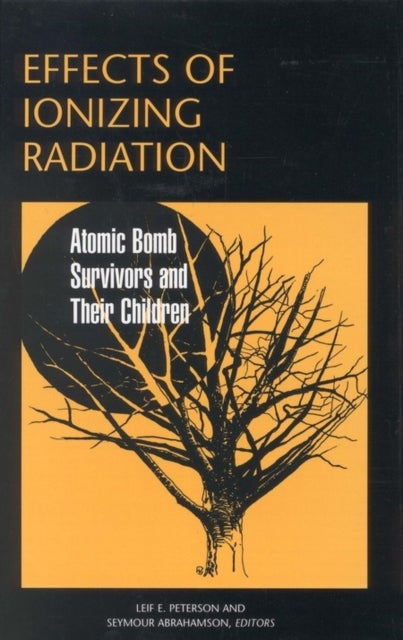 Effects of Ionizing Radiation - Atomic Bomb Survivors and Their Children (1945-1995)