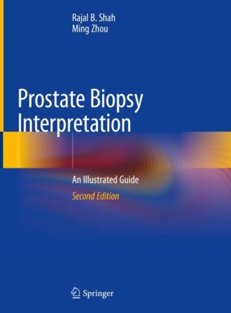 Prostate Biopsy Interpretation - An Illustrated Guide