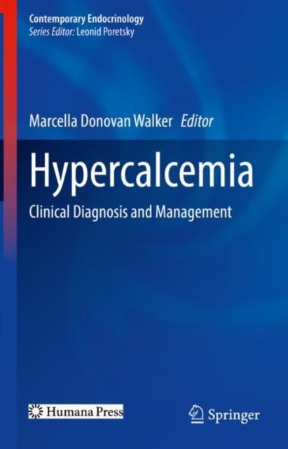 Hypercalcemia - Clinical Diagnosis and Management