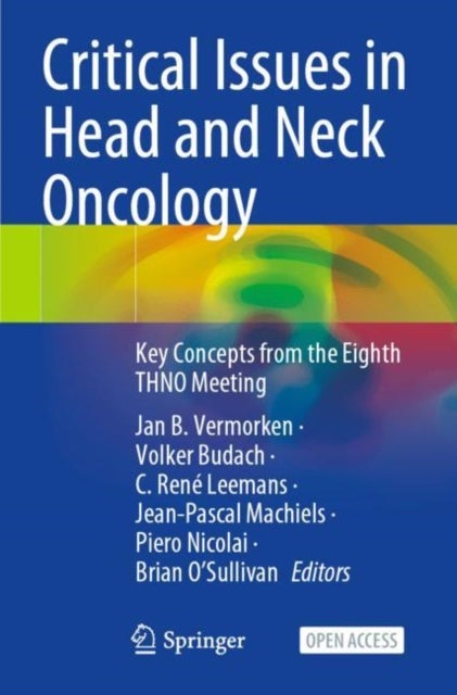 Critical Issues in Head and Neck Oncology - Key Concepts from the Eighth THNO Meeting