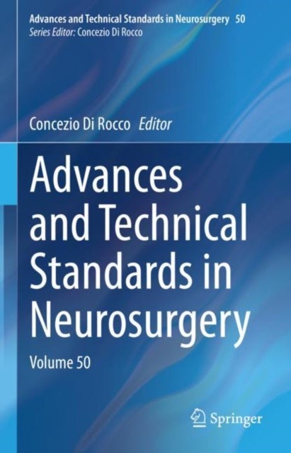 Advances and Technical Standards in Neurosurgery - Volume 50