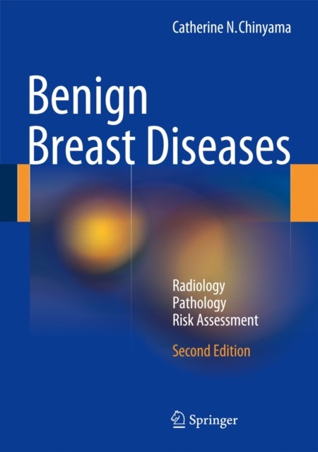 Benign Breast Diseases - Radiology - Pathology - Risk Assessment