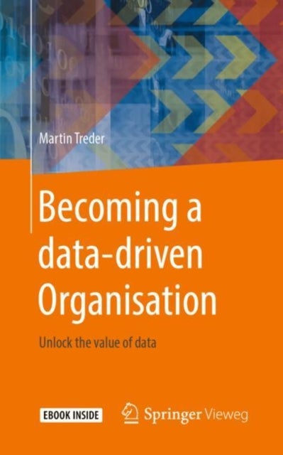 Becoming a data-driven Organisation - Unlock the value of data