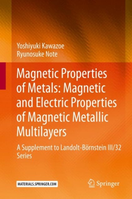 Magnetic Properties of Metals: Magnetic and Electric Properties of Magnetic Metallic Multilayers - A Supplement to Landolt-Bornstein III/32 Series