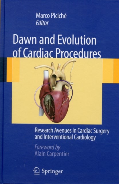 Dawn and Evolution of Cardiac Procedures - Research Avenues in Cardiac Surgery and Interventional Cardiology