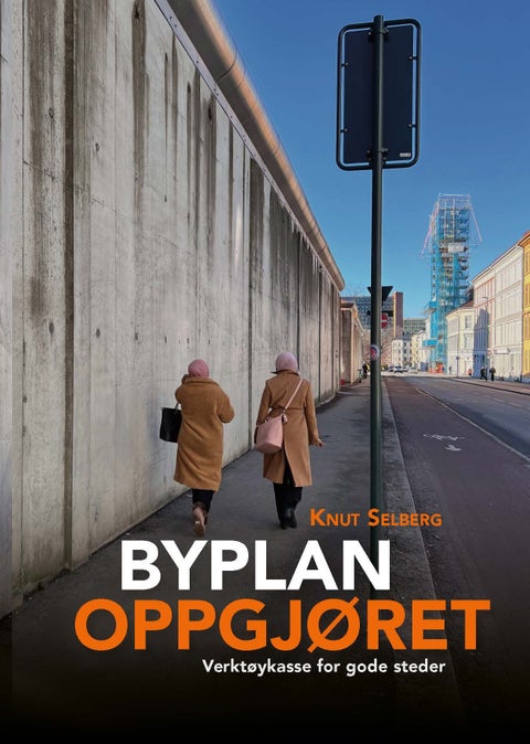 Byplanoppgjøret - verktøykasse for gode steder