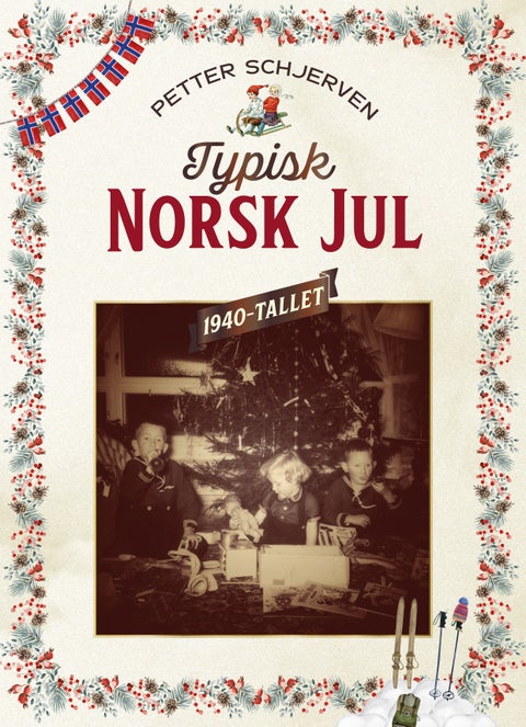 Typisk norsk jul - 1940-tallet - julefeiring i krig og fred