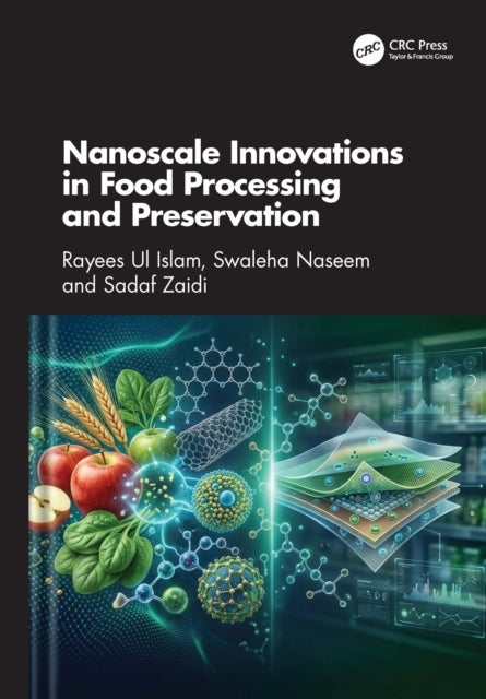 Nanoscale Innovations in Food Processing and Preservation