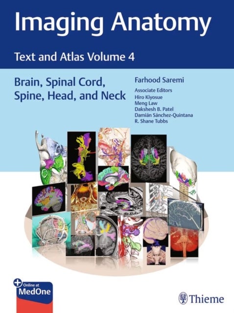Imaging Anatomy: Text and Atlas Volume 4 - Brain, Spinal Cord, Spine, Head, and Neck