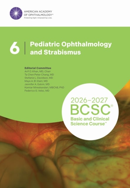 2026-2027 Basic and Clinical Science Course, Section 6 - Pediatric Ophthalmology and Strabismus