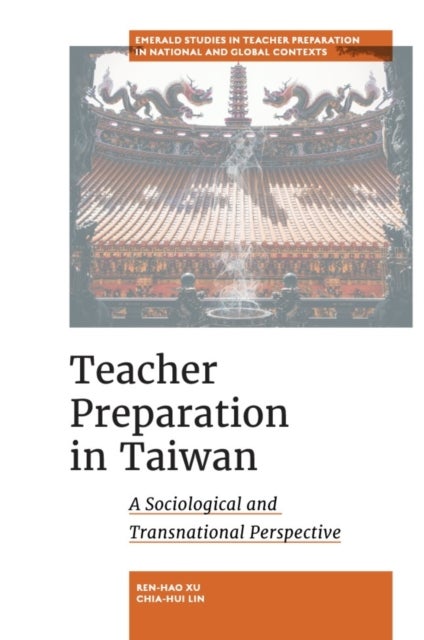 Teacher Preparation in Taiwan - A Sociological and Transnational Perspective