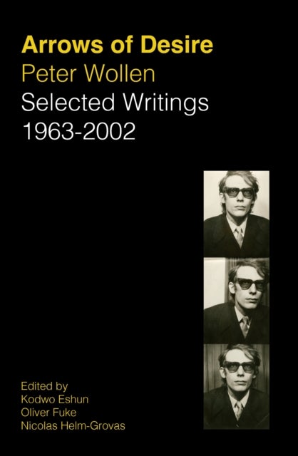 Arrows of Desire - Selected Writings 1963-2002