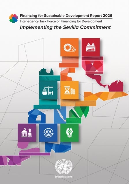 Report of the Inter-agency Task Force on Financing for Development 2026 - Financing for Sustainable Development? Report: Implementing the Sevilla Commitment