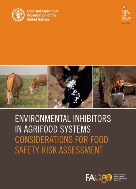 Environmental Inhibitors in Agrifood Systems - Considerations for Food Safety Risk Assessment