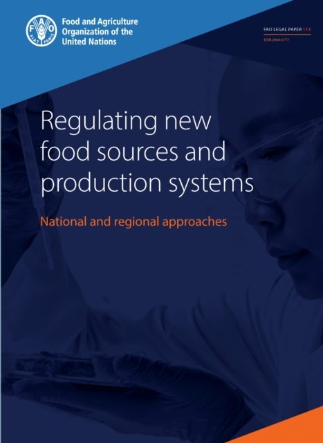 Regulating New Food Sources and Production Systems - National and Regional Approaches