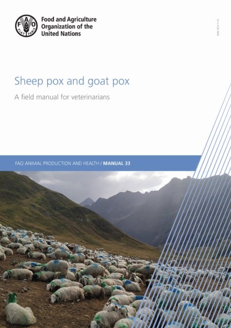 Sheep Pox and Goat Pox - A Field Manual for Veterinarians