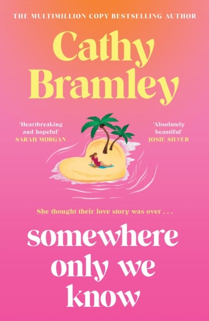 Somewhere Only We Know - The perfect uplifting, escapist new novel from the Sunday Times bestselling author!