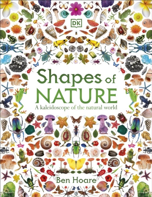 Shapes of Nature - A Kaleidoscope of the Natural World