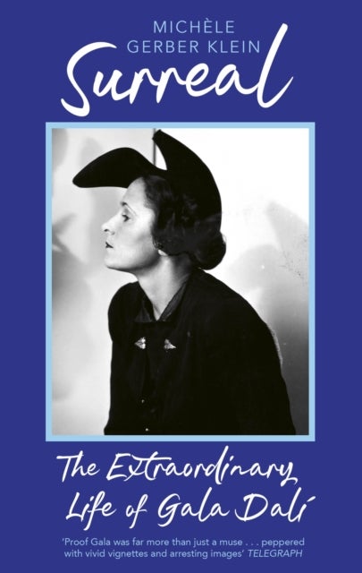 Surreal - The Extraordinary Life of Gala Dali