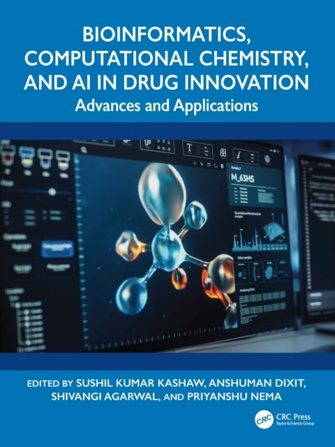 Bioinformatics, Computational Chemistry, and AI in Drug Innovation - Advances and Applications