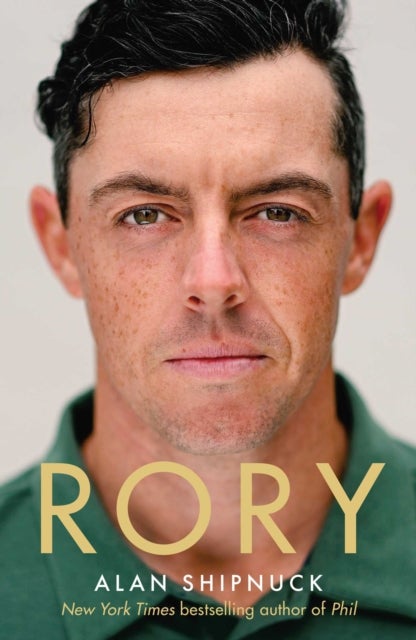 Rory - The Heartache and Triumph of Golf's Most Human Superstar