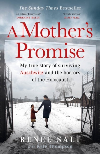 A Mother's Promise - My true story of surviving Auschwitz and the horrors of the Holocaust, the Sunday Times bestseller
